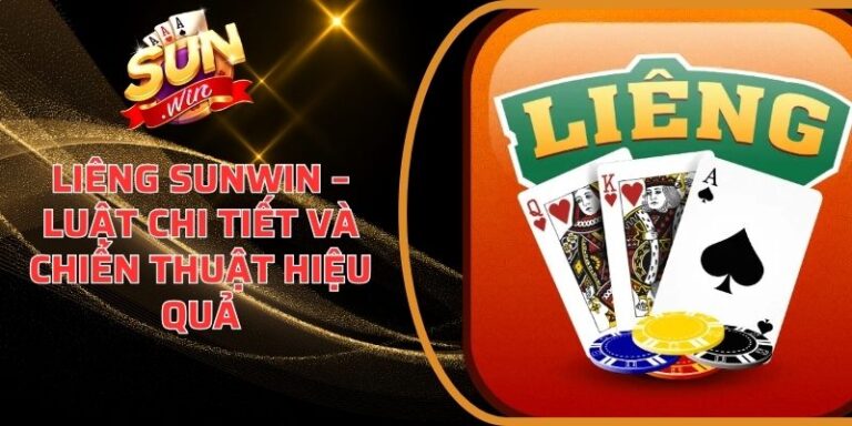 Liêng Sunwin – Luật Chi Tiết Và Chiến Thuật Hiệu Quả 9 Liêng Sunwin