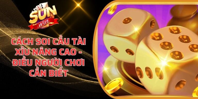 Cách soi cầu Tài Xỉu nâng cao