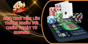 Mẹo chơi Tiến Lên thắng nhiều