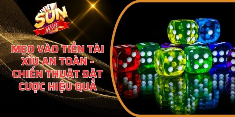 Mẹo vào tiền Tài Xỉu an toàn